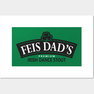 FEIS DAD'S IRISH STOUT Posters and Art